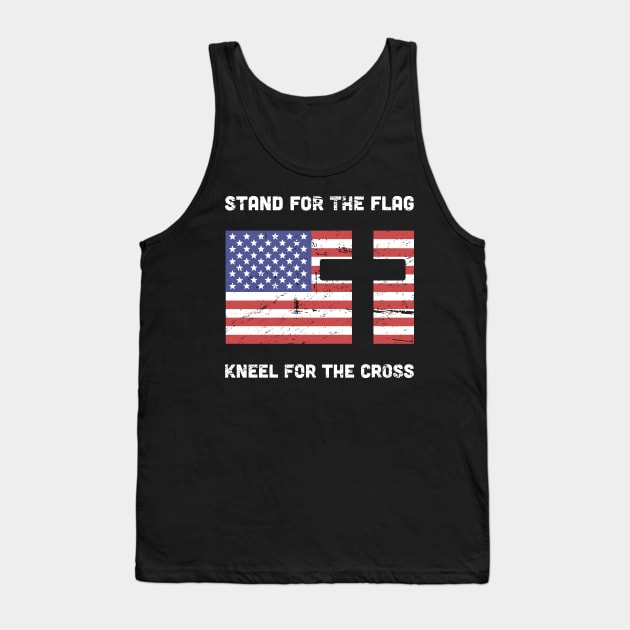 Stand For The American Flag, Kneel For The Christian Cross Tank Top by MeatMan